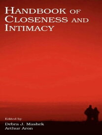 Handbook of Closeness and Intimacy【電子書籍】