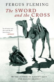 The Sword and the Cross【電子書籍】[ Fergus Fleming ]