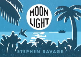 Moonlight【電子書籍】[ Stephen Savage ]