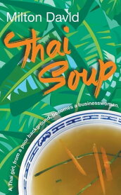 Thai Soup【電子書籍】[ Milton David ]