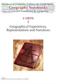 Geography Notebooks. Vol 2, No 2 (2019). Geographical Experiences, Representations and Narratives【電子書籍】[ AA. VV. ]