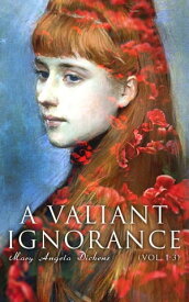 A Valiant Ignorance (Vol. 1-3) Victorian Romance【電子書籍】[ Victorian Romance ]
