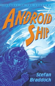 Android Ship【電子書籍】[ Stefan Braddock ]