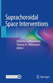 Suprachoroidal Space Interventions【電子書籍】