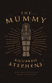 The Mummy【電子書籍】[ Riccardo Stephens ]