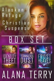 Alaskan Refuge Christian Suspense Box Set (Books 1-3)【電子書籍】[ Alana Terry ]