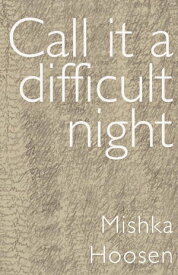 Call it a difficult night【電子書籍】[ Mishka Hoosen ]