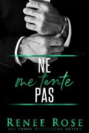 Ne me Tente Pas【電子書籍】[ Renee Rose ]