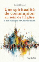 Une spiritualité de communion au sein de l'Eglise