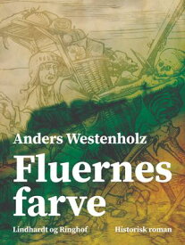 Fluernes farve【電子書籍】[ Anders Westenholz ]