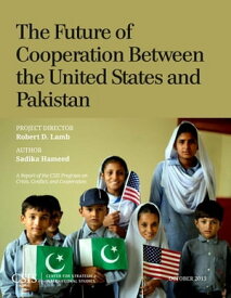 The Future of Cooperation between the United States and Pakistan【電子書籍】[ Sadika Hameed ]