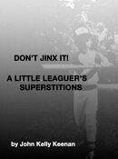 Don't Jinx It! A Little-Leaguer's Superstitions