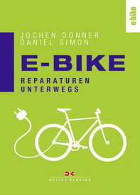 E-Bike Reparaturen unterwegs【電子書籍】[ Daniel Simon ]
