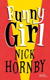 Funny Girl【電子書籍】[ Nick Hornby ]