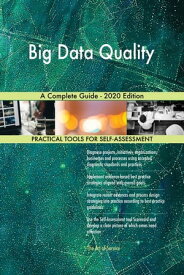 Big Data Quality A Complete Guide - 2020 Edition【電子書籍】[ Gerardus Blokdyk ]