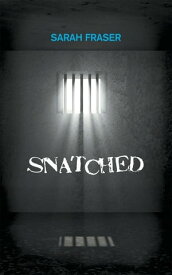 Snatched【電子書籍】[ Sarah Fraser ]