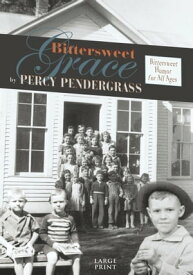 Bittersweet Grace【電子書籍】[ Percy Pendergrass ]