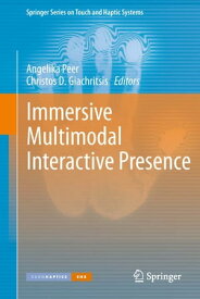 Immersive Multimodal Interactive Presence【電子書籍】
