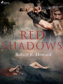 Red Shadows【電子書籍】[ Robert E. Howard ]