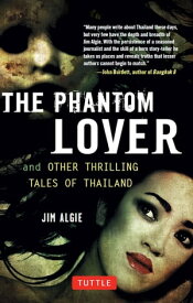 Phantom Lover and Other Thrilling Tales of Thailand【電子書籍】[ Jim Algie ]