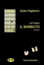 Vittorio Il Barbuto Romanzo【電子書籍】[ Guido Pagliarino ]