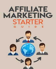 Affiliate Marketing Starter Guide【電子書籍】[ Samantha ]
