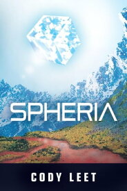 Spheria Spheria, #1【電子書籍】[ Cody Leet ]