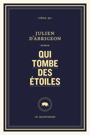 Qui tombe des ?toiles【電子書籍】[ Julien d'Abrigeon ]