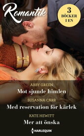 Mot sjunde himlen / Med reservation f?r k?rlek / Mer att ?nska【電子書籍】[ Abby Green ]