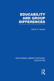 Educability and Group Differences【電子書籍】[ Arthur Jensen ]