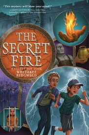 The Secret Fire【電子書籍】[ Whitaker Ringwald ]