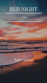 RED NIGHT A Hope【電子書籍】[ Zafer Salk? ]
