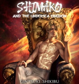 Shimako and the Undersea Kingdom【電子書籍】[ Gintsuki Shikibu ]