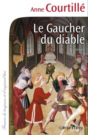 Le Gaucher du diable【電子書籍】[ Anne Courtill? ]