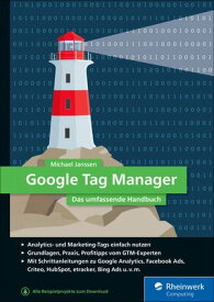 Google Tag Manager Das umfassende Handbuch【電子書籍】[ Michael Janssen ]