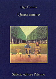 Quasi amore【電子書籍】[ Ugo Cornia ]