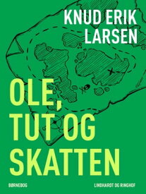 Ole, Tut og skatten【電子書籍】[ Knud Erik Larsen ]