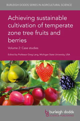 Achieving sustainable cultivation of temperate zone tree fruits and berries Volume 2 Case studies