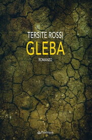 Gleba romanzo【電子書籍】[ Tersite Rossi ]