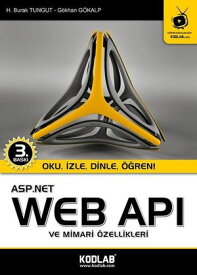 Asp.Net Web API ve Mimari ?zellikleri【電子書籍】[ Burak Tungut ]