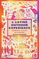 A Latine Outdoor Experience