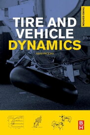 Tire and Vehicle Dynamics【電子書籍】[ Hans Pacejka ]