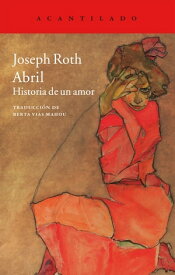 Abril Historia de un amor【電子書籍】[ Joseph Roth ]