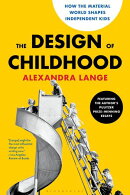 The Design of Childhood