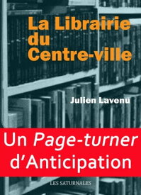 La Librairie du Centre-ville【電子書籍】[ Julien Lavenu ]