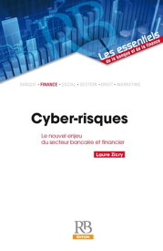 Cyber-risques : le nouvel enjeu du secteur bancaire et financier【電子書籍】[ Laure Zicry ]