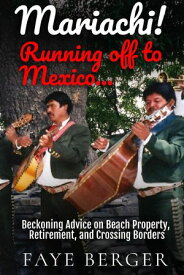 Mariachi! Running Off to Mexico【電子書籍】[ Faye Berger ]