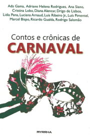 Contos e cr?nicas de Carnaval【電子書籍】[ Lu?s Pimentel (Organiza??o) ]
