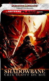 Shadowbane A Forgotten Realms Novel【電子書籍】[ Erik Scott De Bie ]
