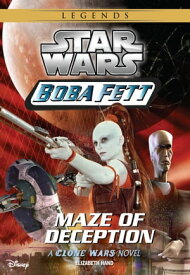 Star Wars: Boba Fett: Maze of Deception Book 3【電子書籍】[ Elizabeth Hand ]